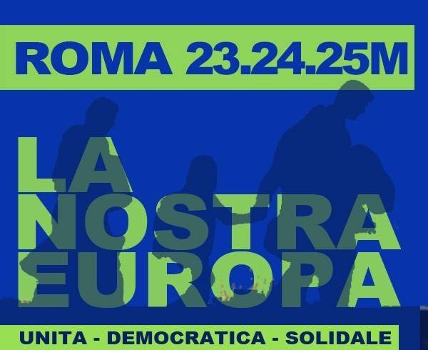 Appello: Tre giorni a Roma per un’Europa unita e solidale