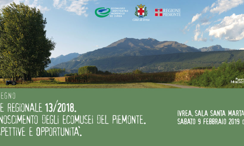 “Nuove prospettive e opportunità per gli ecomusei piemontesi” – Convegno a Ivrea sabato 9 febbraio