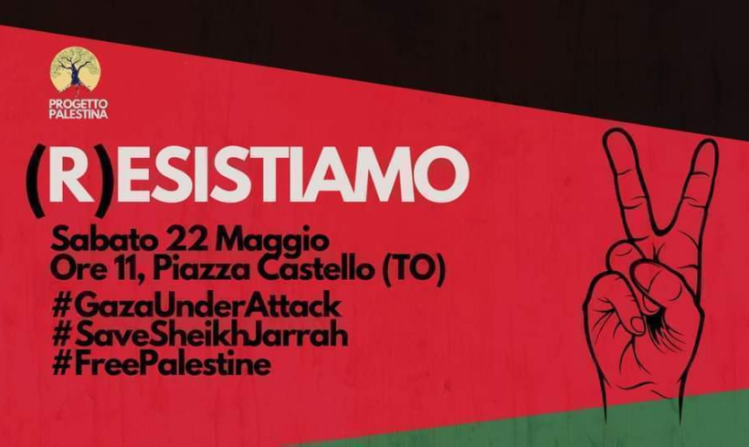 Palestina: (R)esistiamo, sabato 22 maggio a Torino, ore 11 piazza Castello