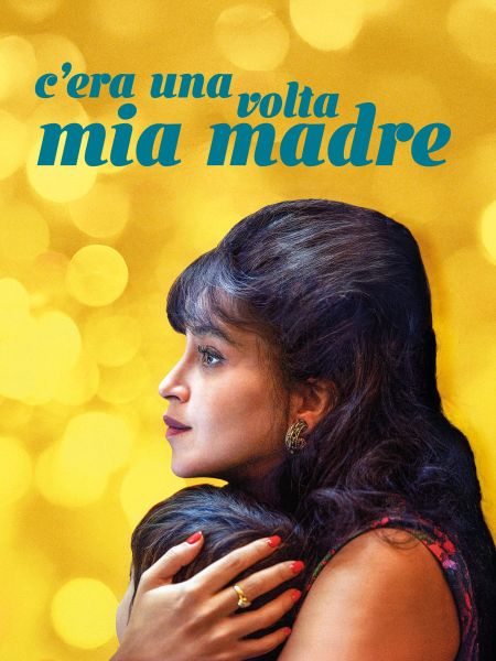 C'era una volta mia madre
